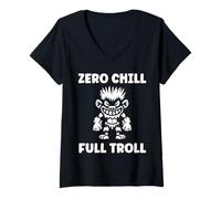 Donna Fantasy Creature Monster Funny Quote Zero Chill Full Troll Maglietta con Collo a V