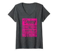 Donna Fare Qualcosa è Meglio di Niente Inspo Motivazionale Maglietta con Collo a V