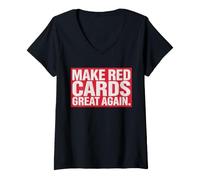 Donna Fare Red Cards Great Again Classic Soccer Meme Maglietta con Collo a V