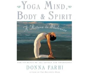 Donna Farhi Yoga Mind, Body and Spirit (Tascabile)