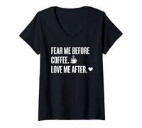 Donna Fear Me Before Coffee Love After Funny Caffeine Humor Tee Maglietta con Collo a V