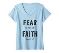 Donna Fear = What If, Faith = Even If: Christian Motivational Maglietta con Collo a V
