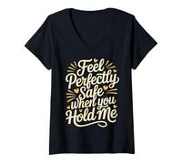 Donna Feel Perfectly Safe When You Hold Me Comfort Hug - Maglietta con Collo a V