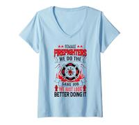 Donna Female Firefighter We Do The Same Job We Just Look Better Maglietta con Collo a V