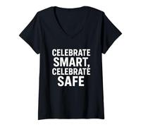 Donna Festeggia in Modo Intelligente e Sicuro | Regalo con Slogan per la Settimana della Sicurezza e Il Nuovo Anno Maglietta con Collo a V