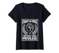 Donna Fight For Those Without Your Privilege Messaggio Giustizia Maglietta con Collo a V