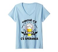 Donna Finchè c'è Birra c'è Speranza Birra dicendo divertente Maglietta con Collo a V