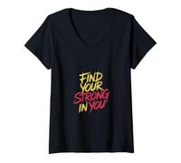 Donna Find Your Strong In You Miglioramento ispiratore ------ Maglietta con Collo a V