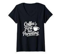 Donna First Coffee Then Parenting Maglietta con Collo a V