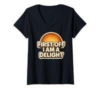 Donna First of all I'm A Delight Sarcastico Umorismo Scherzo Vintage Maglietta con Collo a V