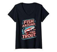 Donna Fish Around And Find Trout Vintage Fishing Maglietta con Collo a V