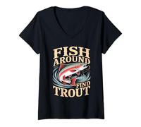 Donna Fish Around And Find Trout Vintage Fishing Maglietta con Collo a V