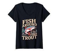 Donna Fish Around And Find Trout Vintage Fishing Maglietta con Collo a V