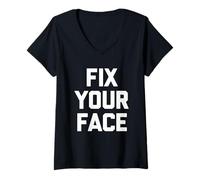 Donna Fix Your Face - Divertente Detto Sarcastico, Simpatico, alla Moda Maglietta con Collo a V