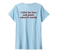 Donna Flirt for Fun And Panic When It Works - Slogan Divertente Maglietta con Collo a V