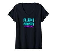 Donna Fluent In Binary And Sarcasm Funny Coder Geek Maglietta con Collo a V