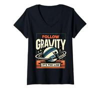 Donna Follow Gravity It's The Law - Maglietta con Collo a V