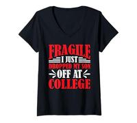 Donna Fragile I Just Dropped My Son Off At College ----- Maglietta con Collo a V