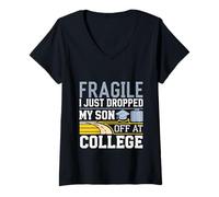Donna Fragile I Just Dropped My Son Off At College --- Maglietta con Collo a V