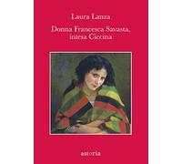 Donna Francesca Savasta, intesa Ciccina