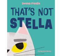 Donna Fredin That's Not Stella (Copertina rigida)