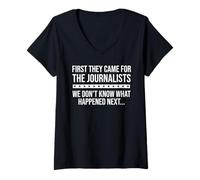 Donna Freedom of Speech Free Press First They Came for Journalists Maglietta con Collo a V