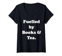 Donna Fuelled By Books & Tea Literary Quote Maglietta con Collo a V
