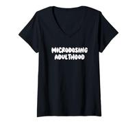 Donna Fun Microdosing Adulthood Humor Design Maglietta con Collo a V