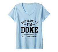 Donna Fun University Of I'm Done Class Of 2025 Pensionamento degli insegnanti Maglietta con Collo a V
