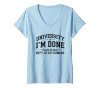 Donna Fun University Of I'm Done Class Of 2025 Pensionamento degli insegnanti Maglietta con Collo a V