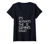 Donna Funny Always The Gemini's Fault Zodiac Astrology Horoscope Maglietta con Collo a V