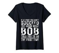 Donna Funny Bob If At First You Don't Succeed Birthday Bob Maglietta con Collo a V