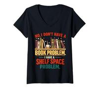 Donna Funny Bookish Shirt I Don't Have a Book Problem I've a Shelf Maglietta con Collo a V