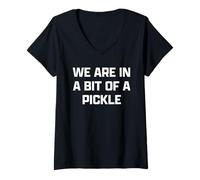 Donna Funny British Slang A Bit of A Pickle Maglietta con Collo a V
