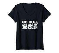 Donna Funny Daying First all She Was My Cousin Maglietta con Collo a V