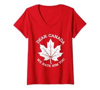Donna Funny Dear Canada We Hate Him Too Political Humor Tee Maglietta con Collo a V