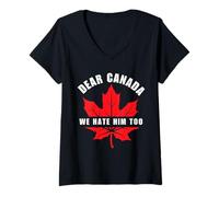 Donna Funny Dear Canada We Hate Him Too Political Humor Tee Maglietta con Collo a V