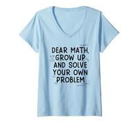 Donna Funny Dear Math Grow Up Solve Your Problems Teens Trendy Maglietta con Collo a V