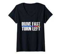 Donna Funny Drive Fast Turn Sinistra Cerchio Track Racing Maglietta con Collo a V