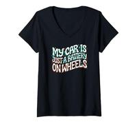 Donna Funny EV Owner My Car Is Just A Battery On Wheels Maglietta con Collo a V