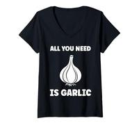 Donna Funny Food Vegetable Quote all You Need is Garlic Maglietta con Collo a V