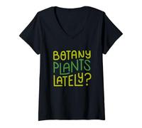 Donna Funny House Plant Garden Pun Botany Plants Lately Botanist Maglietta con Collo a V