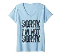 Donna Funny Humorous Saying Sorry I'm Not Sorry Maglietta con Collo a V
