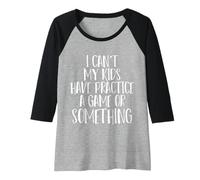 Donna Funny I Can't My Kids Have Practice A Game Or Something Maglia con Maniche Raglan