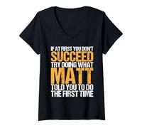 Donna Funny If At First You Don't Succeed Try Doing What MATT Maglietta con Collo a V