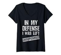 Donna Funny In My Defense I Was Left Unsupervised T-Shirt Danger Maglietta con Collo a V