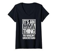 Donna Funny It's An MMA Thing You Wouldn't Understand Fan/Fighter Maglietta con Collo a V