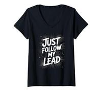 Donna Funny Just Follow My Lead Citazione Bold Motivational Daying Bavaglio Maglietta con Collo a V