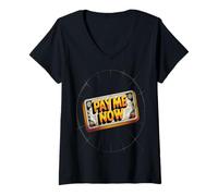 Donna Funny Money Memes Money Quotes Pay Me Now Show Me The Money Maglietta con Collo a V