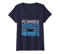 Donna Funny Plumbing Plumber Because Even Electricians Need Heroes Maglietta con Collo a V
